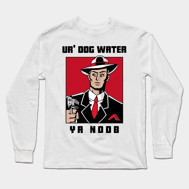 Ur' Dog water 13.0 Long Sleeve T-Shirt by 2 souls